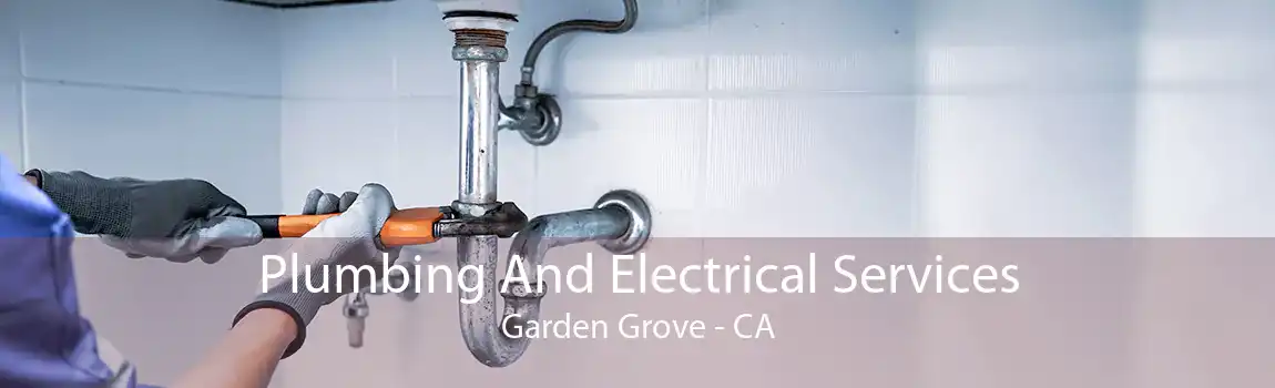 Plumbing And Electrical Services Garden Grove - CA