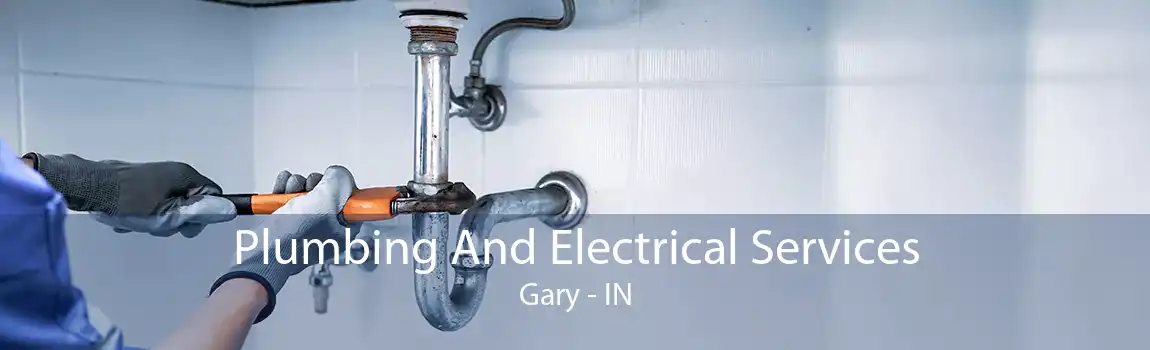 Plumbing And Electrical Services Gary - IN