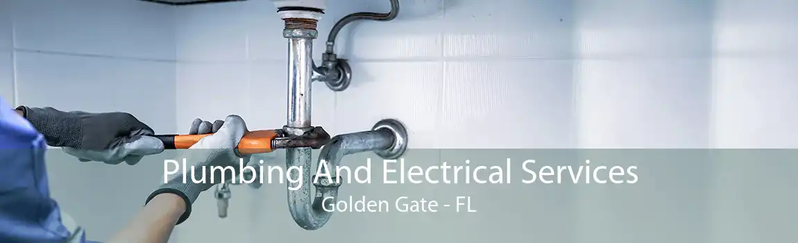 Plumbing And Electrical Services Golden Gate - FL