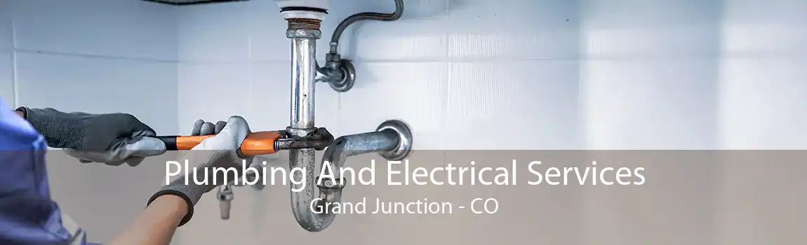 Plumbing And Electrical Services Grand Junction - CO