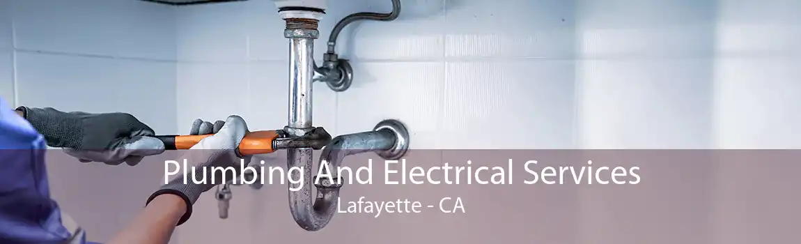 Plumbing And Electrical Services Lafayette - CA