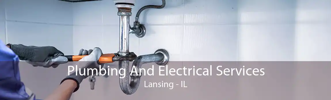 Plumbing And Electrical Services Lansing - IL