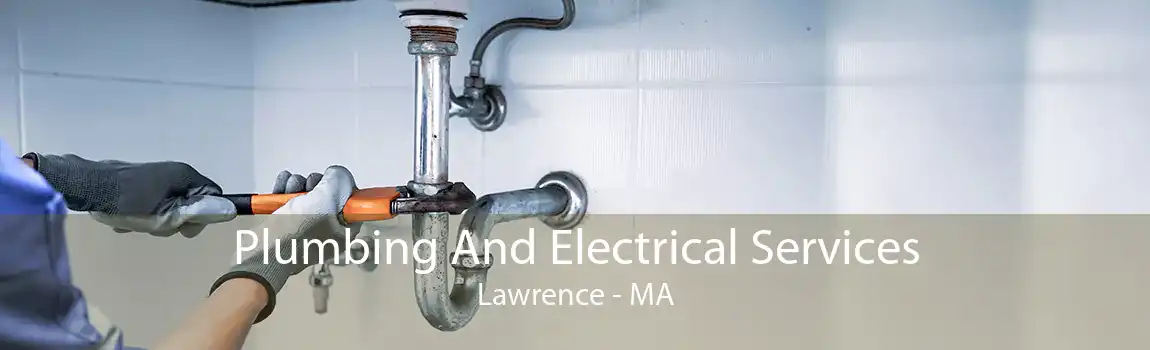 Plumbing And Electrical Services Lawrence - MA