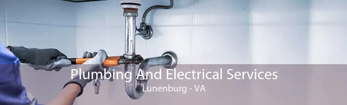 Plumbing And Electrical Services Lunenburg - VA