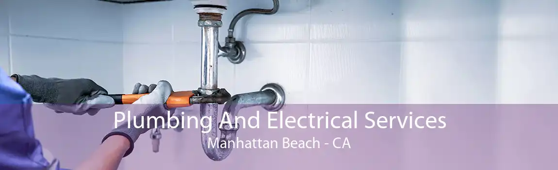 Plumbing And Electrical Services Manhattan Beach - CA