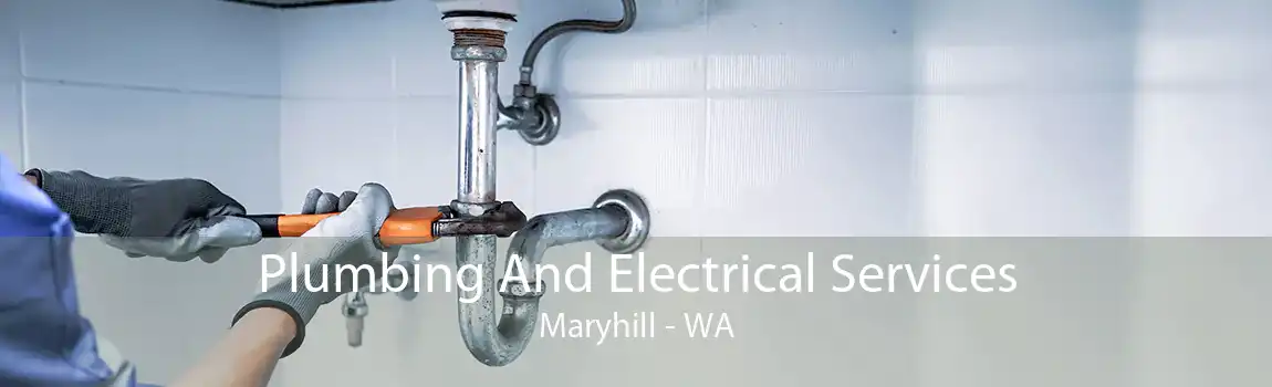 Plumbing And Electrical Services Maryhill - WA