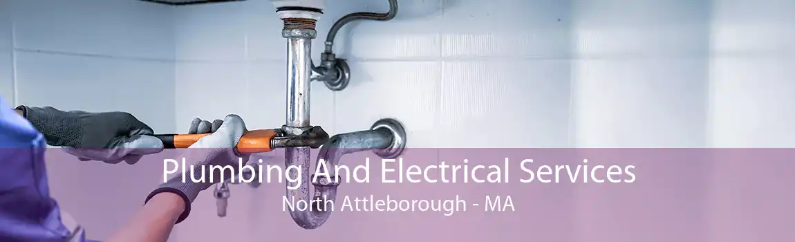 Plumbing And Electrical Services North Attleborough - MA