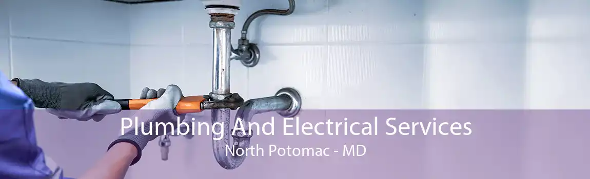 Plumbing And Electrical Services North Potomac - MD