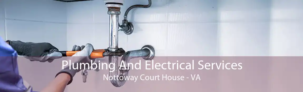  Plumbing And Electrical Services Nottoway Court House - VA