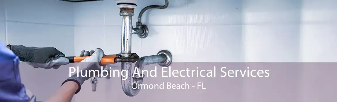 Plumbing And Electrical Services Ormond Beach - FL