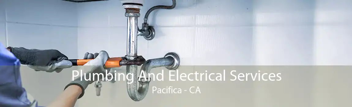 Plumbing And Electrical Services Pacifica - CA