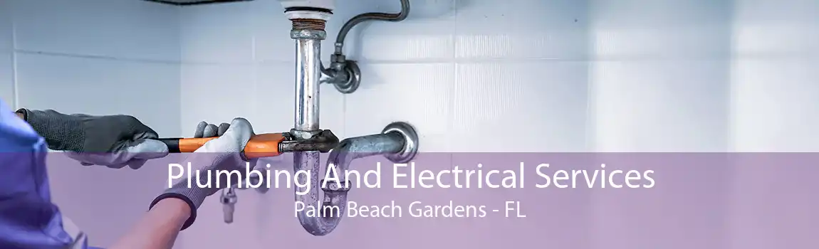 Plumbing And Electrical Services Palm Beach Gardens - FL