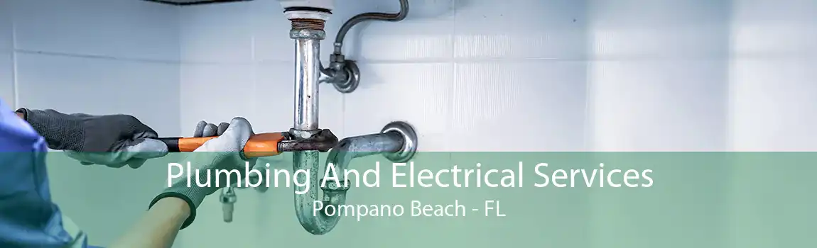 Plumbing And Electrical Services Pompano Beach - FL