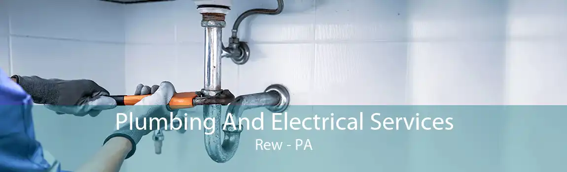 Plumbing And Electrical Services Rew - PA