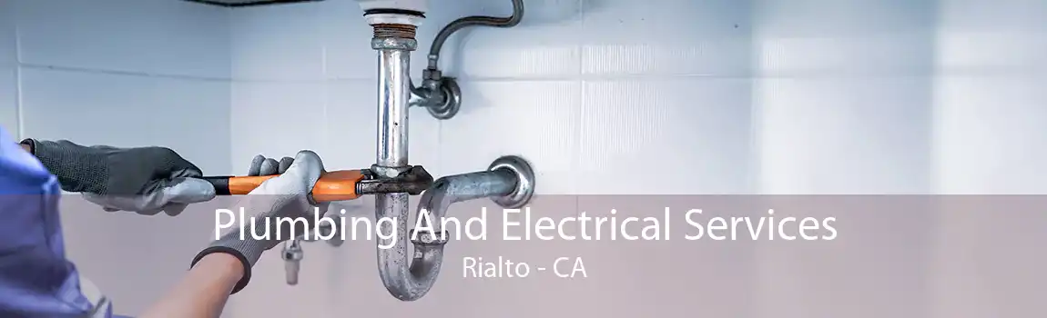Plumbing And Electrical Services Rialto - CA