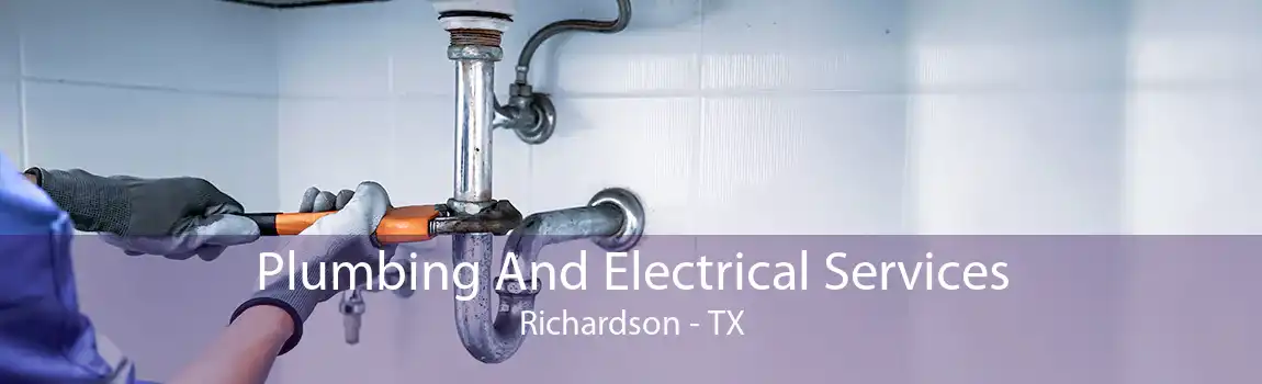 Plumbing And Electrical Services Richardson - TX
