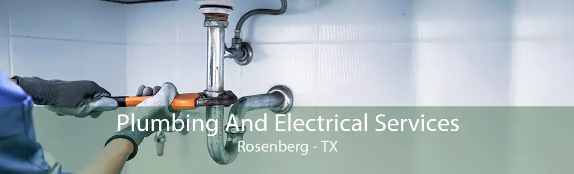  Plumbing And Electrical Services Rosenberg - TX