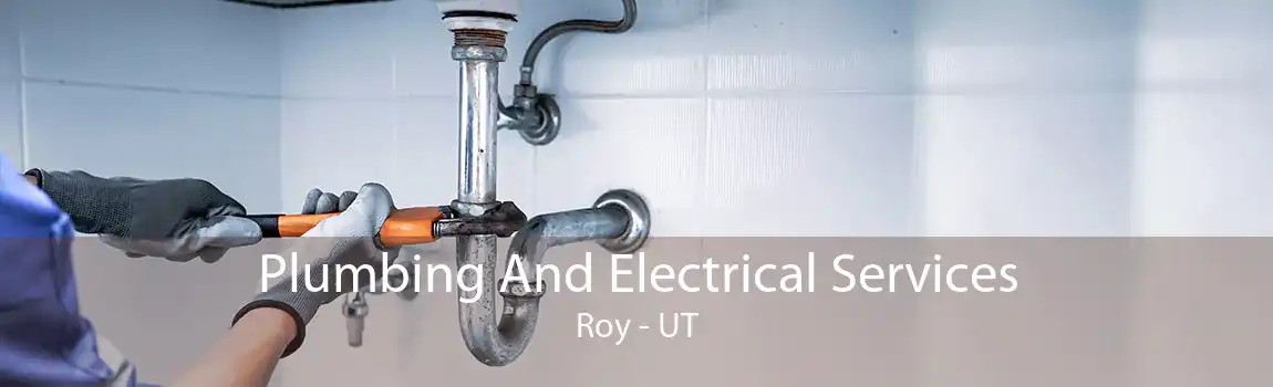 Plumbing And Electrical Services Roy - UT