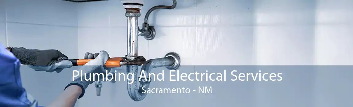 Plumbing And Electrical Services Sacramento - NM