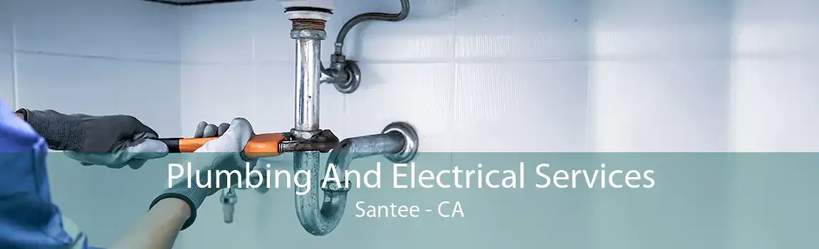 Plumbing And Electrical Services Santee - CA