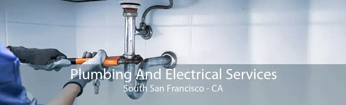 Plumbing And Electrical Services South San Francisco - CA