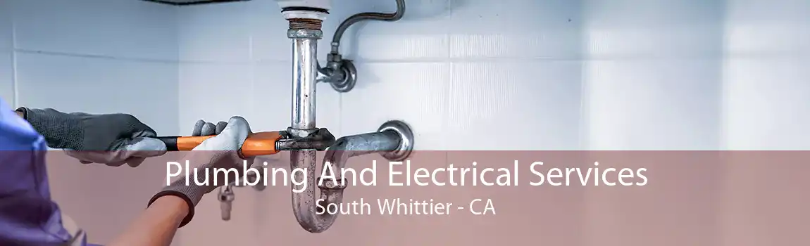 Plumbing And Electrical Services South Whittier - CA
