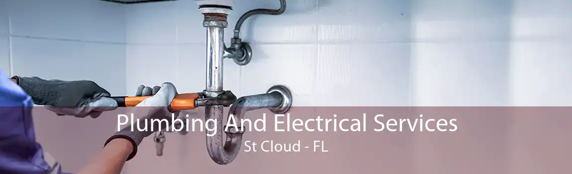 Plumbing And Electrical Services St Cloud - FL