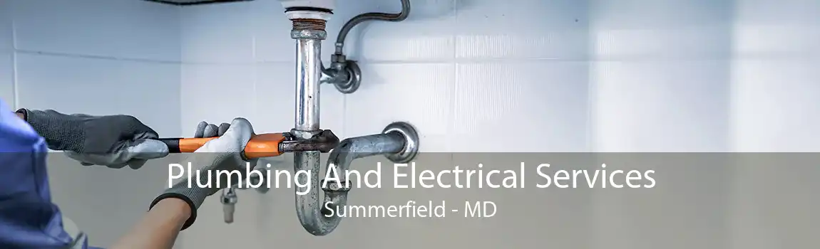 Plumbing And Electrical Services Summerfield - MD