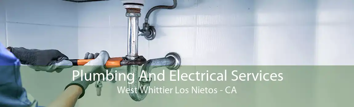 Plumbing And Electrical Services West Whittier Los Nietos - CA