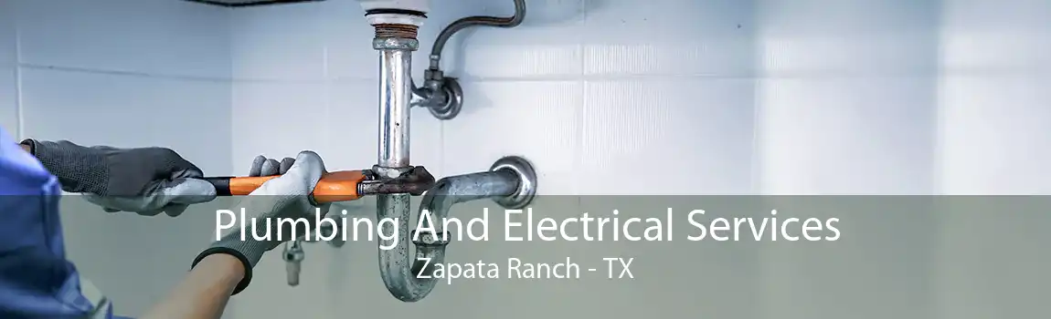 Plumbing And Electrical Services Zapata Ranch - TX