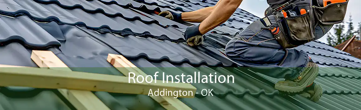 Roof Installation Addington - OK