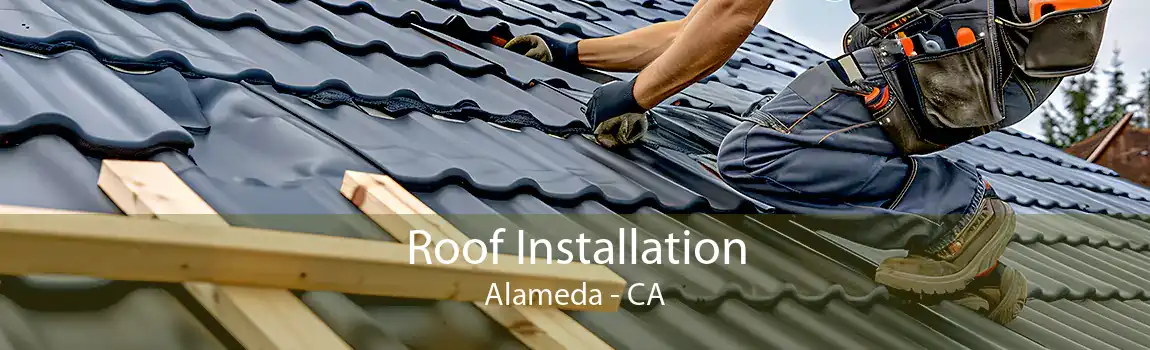 Roof Installation Alameda - CA