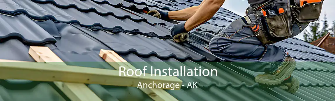 Roof Installation Anchorage - AK