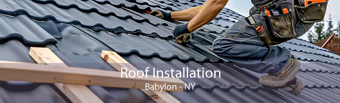 Roof Installation Babylon - NY