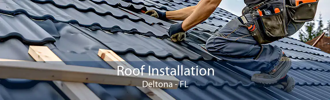 Roof Installation Deltona - FL