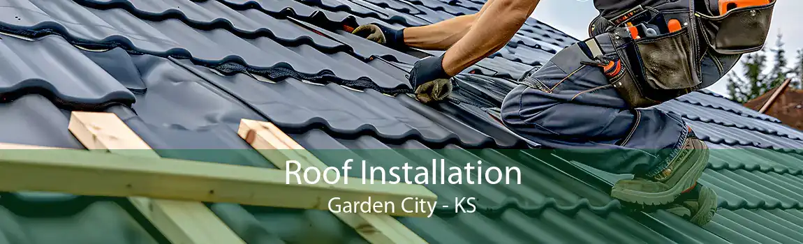 Roof Installation Garden City - KS