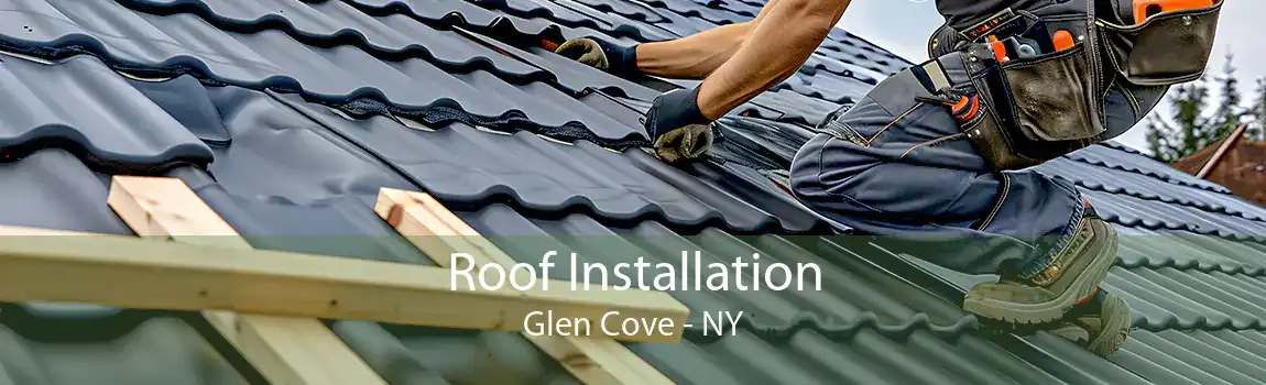 Roof Installation Glen Cove - NY