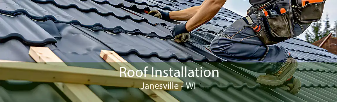 Roof Installation Janesville - WI