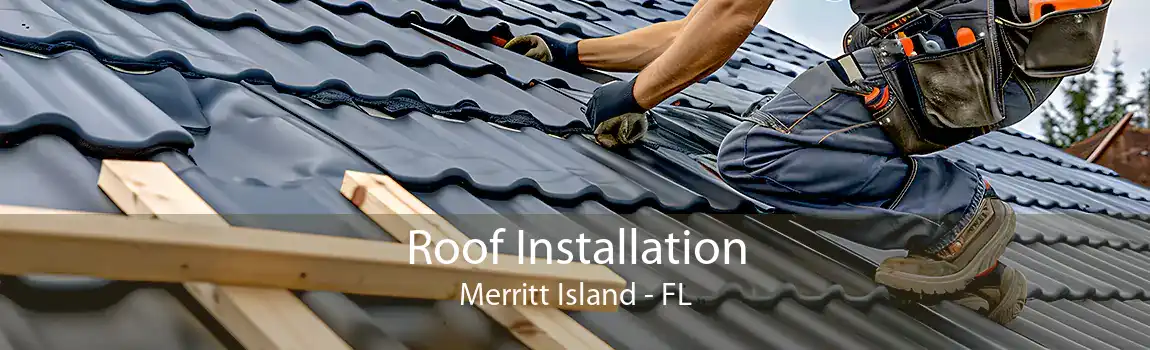 Roof Installation Merritt Island - FL