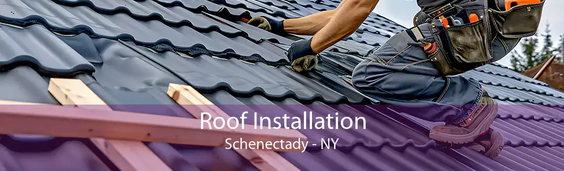 Roof Installation Schenectady - NY