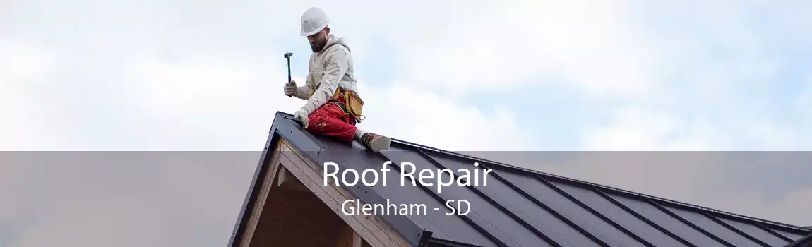 Roof Repair Glenham - SD