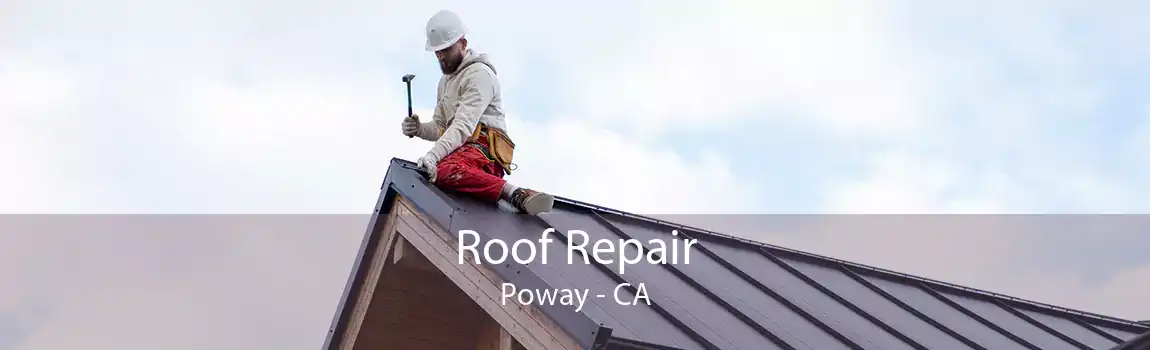 Roof Repair Poway - CA