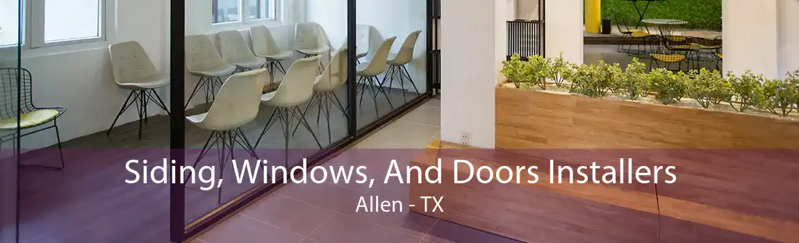 Siding, Windows, And Doors Installers Allen - TX