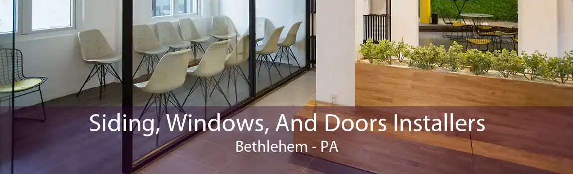 Siding, Windows, And Doors Installers Bethlehem - PA