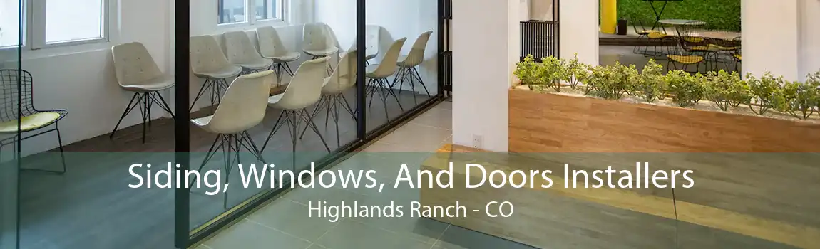 Siding, Windows, And Doors Installers Highlands Ranch - CO