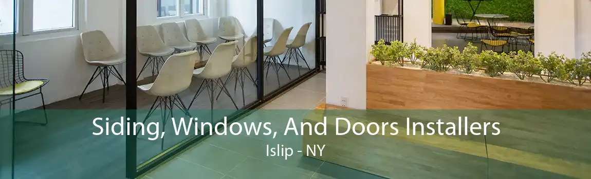 Siding, Windows, And Doors Installers Islip - NY