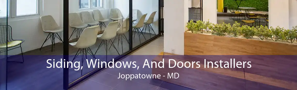 Siding, Windows, And Doors Installers Joppatowne - MD