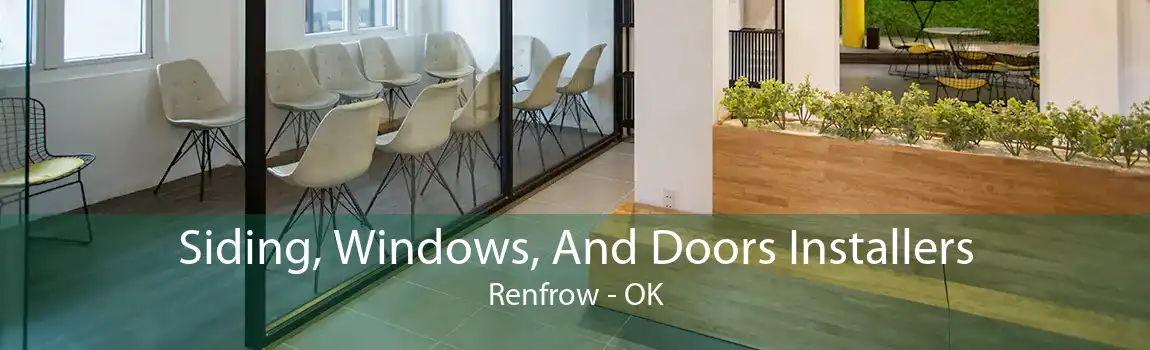 Siding, Windows, And Doors Installers Renfrow - OK