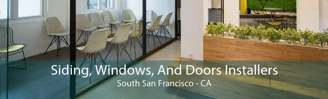 Siding, Windows, And Doors Installers South San Francisco - CA